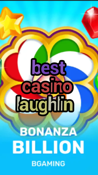 best casino laughlin-trdjkmsxjksdss.com